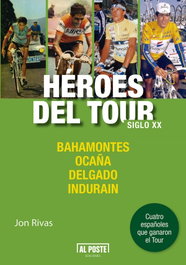 AL POSTE EDICIONES, HÉROES DEL TOUR: SIGLO XX, Jon Rivas Albizu