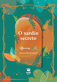 SUSHI BOOKS, O xardín secreto, Frances Hodgson Burnett - SUSHI BOOKS