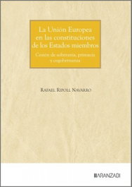 ARANZADI La Unión Europea en las Constituciones de los estados miembros, Rafael Ripoll Navarro