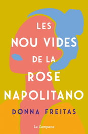Les nou vides de la Rose Napolitano, Donna Freitas - LA CAMPANA