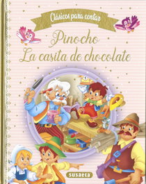 SUSAETA EDICIONES, Pinocho - La casita de chocolate