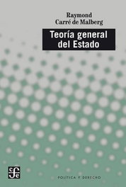 Teoría general del Estado, Raymond Carré de Malberg - FONDO CULTURA ECONOMICA (FCE)
