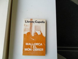 MOLL EDITORIAL, Mallorca i el món obrer - Llorenç Capella