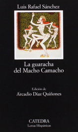 La guaracha del Macho Camacho, Luis Rafael Sánchez - CATEDRA