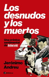 Los desnudos y los muertos, Jerónimo Andreu - PENINSULA