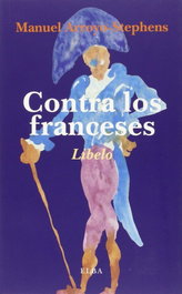 Contra los franceses, Manuel Arroyo-Steohens - ELBA EDITORIAL