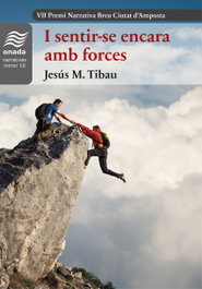 I sentir-se encara amb forces, Jesús M. Tibau i Tarragó - ONADA EDICIONS