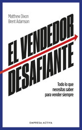 El vendedor desafiante, Matthew Dixon - EMPRESA ACTIVA