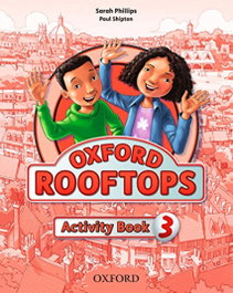 OXFORD UNIVERSITY PRESS, Rooftops 3: Activity Book, Sarah Phillips - OXFORD UNIVERSITY PRESS