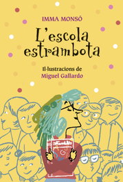 LA GALERA, L'escola estrambota, Imma Monsó - LA GALERA