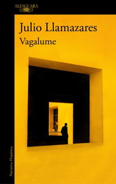 Vagalume, Julio Llamazares - ALFAGUARA