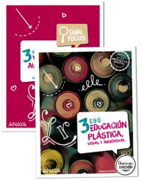 ANAYA Educación Plástica, Visual y Audiovisual 3. + Dual Focus