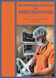 Estrategias clínicas en anestesiología, AA.VV. - UNIV.VALLADOLID