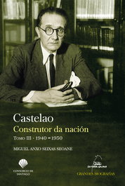 GALAXIA, Castelao. Construtor da Nacion T.III (1940-1950) - GALAXIA