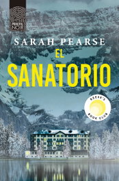 El sanatorio, Sarah Pearse - PRINCIPAL DE LOS LIBROS