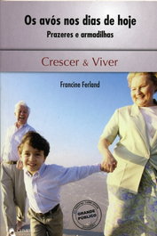 Os Avós nos Dias de Hoje, Francine Ferland - CLIMEPSI EDITORES