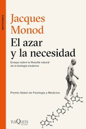 El azar y la necesidad, Jacques Monod - TUSQUETS