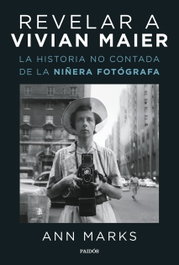 Revelar a Vivian Maier, Ann Marks - PAIDOS