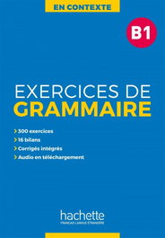HACHETTE EXERCICES DE GRAMMAIRE EN CONTEXTE B1 (+MP3+CORRIGES)