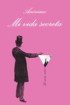 TUSQUETS, Mi vida secreta, Anónimo - Tusquets Editores