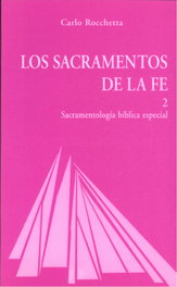 Los Sacramentos de la fe II, Carlo Rocchetta - SECRETARIADO TRINITARIO