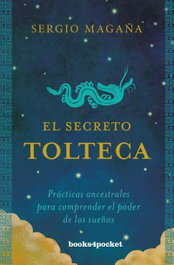El Secreto Tolteca, Sergio Magaña - BOOKS4POCKET EDITORIAL