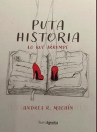 Puta historia, Andrea R. Machín - TERRA IGNOTA