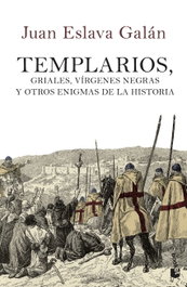 Templarios, griales, vírgenes negras y otros enigmas, Juan Eslava Galan - BOOKET