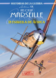 CARTEM COMICS, Hans-Joachim Marseille: La Estrella de África - Antonio Gil Ortega