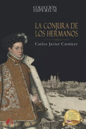 La conjura de los hermanos, Carlos Javier Carnicer - Editorial Adarve