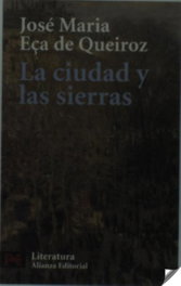 La ciudad y las sierras, José Maria Eça de Queiroz - ALIANZA