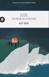 Ellos, Kay Dick - AUTOMATICA EDITORIAL