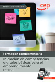 CEP EDITORIAL, Iniciación en competencias digitales básicas para el emprendimiento (FCOI08). Especialidades formativas - CEP EDITORIAL