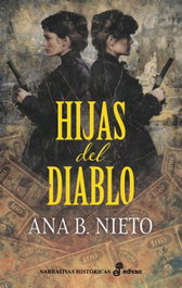 Hijas del diablo, Ana B. Nieto - EDHASA EDITORIAL