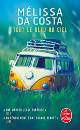 TOUT LE BLEU DU CIEL, Mélissa Da Costa - LIVRE DE POCHE