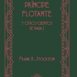 El principe flotante, Frank Richard Stockton - INTERZONA