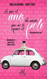 Lo que el anís ha unido, que no lo separe el poli, Angy Skay y Noelia Medina - ENTRE LIBROS