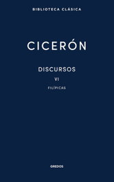 Discursos Vol. VI. Filípicas, Marco Tulio Cicerón - GREDOS, S.A.