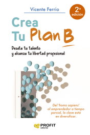 Crea tu Plan B, Vicente Ferrio Díaz - PROFIT