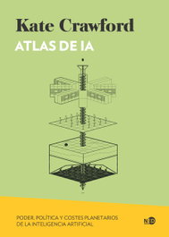 Atlas de IA, Kate Crawford - NEED EDICIONES