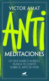 ANTIMEDITACIONES, Victor Amat - VERGARA