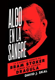 Algo en la sangre, David J. Skal - ES POP EDICIONES
