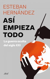 Así empieza todo, Esteban Hernández Jiménez - ARIEL