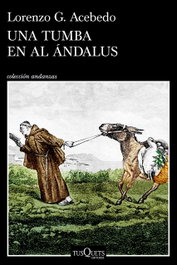 TUSQUETS, Una tumba en Al Ándalus (Serie Gonzalo de Berceo 3)