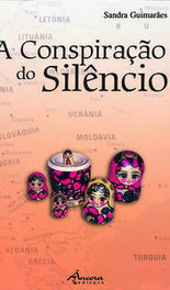 A Conspiração do Silêncio, Sandra Guimarães - ANCORA EDITORA