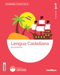 SANTILLANA, Cuaderno Lengua 2-1º Primaria En Marcha. Construyendo Mundos