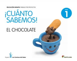 SANTILLANA, 4.CUANTO SABEMOS: CHOCOLATE (3 AÑOS) PROYECTOS INFANTIL - SANTILLANA