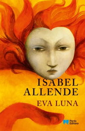 Eva Luna, Isabel Allende - PORTO EDITORA
