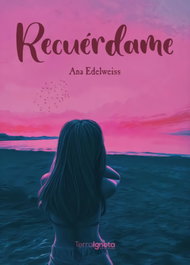 Recuérdame, Ana Edelweiss - TERRA IGNOTA