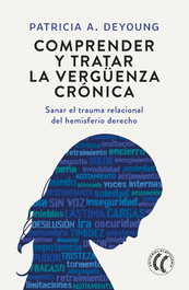 ELEFTHERIA, Comprender y tratar la vergüenza crónica: Sanar el trauma, Patricia DeYoung
